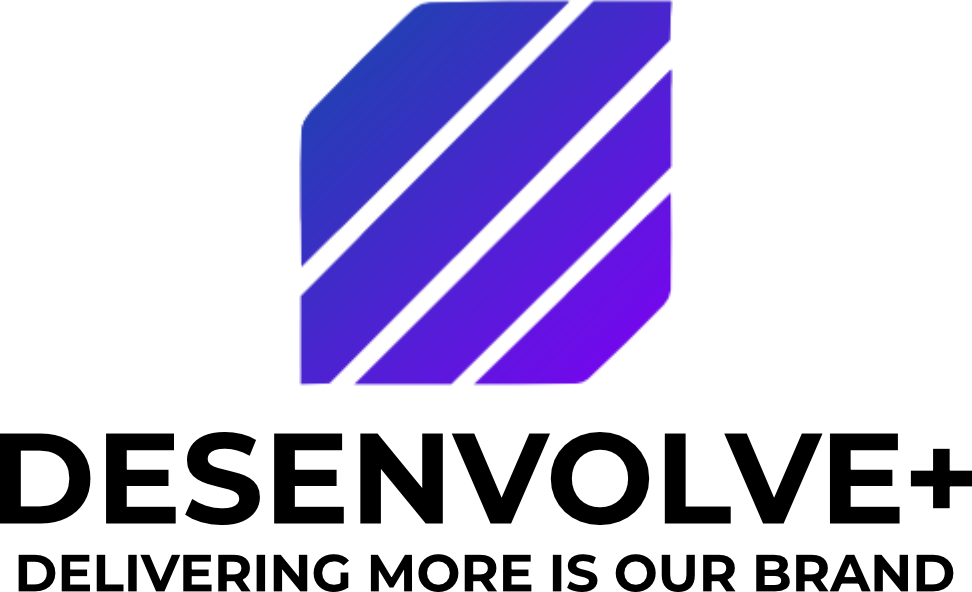 Desenvolve+ Delivering more is our brand